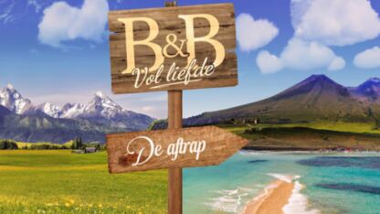 B&B Vol Liefde is terug (bijna dan) en dit wil je nu al weten!